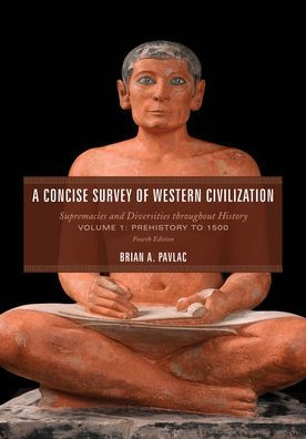 A Concise Survey Of Western Civilization (Volume 1)