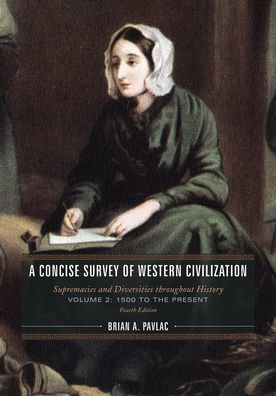 A Concise Survey Of Western Civilization (Volume 2)