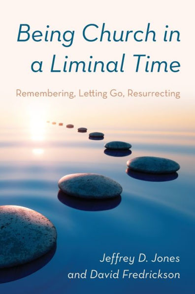 Being Church In A Liminal Time