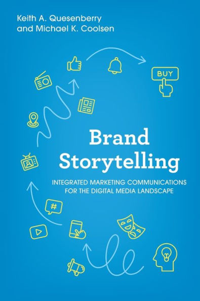 Brand Storytelling: Integrated Marketing Communications For The Digital Media Landscape