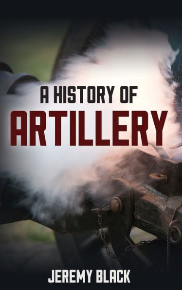 A History Of Artillery