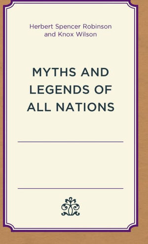 Myths And Legends Of All Nations