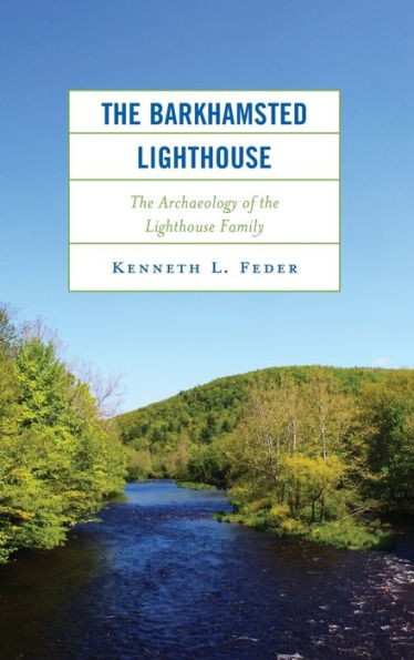The Barkhamsted Lighthouse: The Archaeology Of The Lighthouse Family