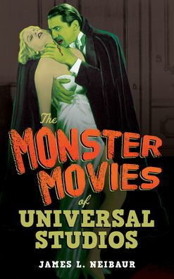 The Monster Movies Of Universal Studios