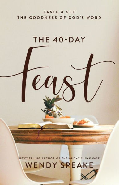 40-Day Feast (Taste And See The Goodness Of God'S Word)