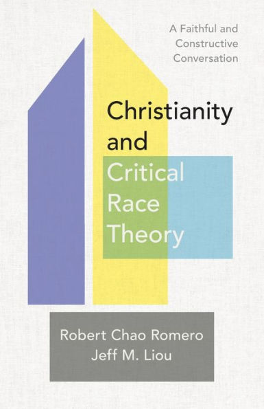 Christianity And Critical Race Theory: A Faithful And Constructive Conversation