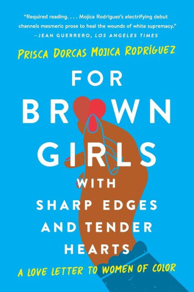 For Brown Girls With Sharp Edges And Tender Hearts