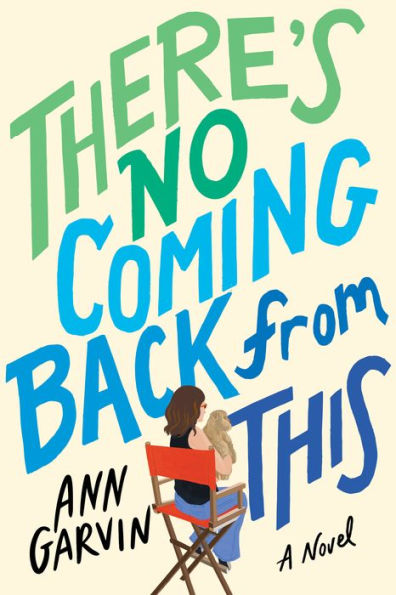 There'S No Coming Back From This: A Novel