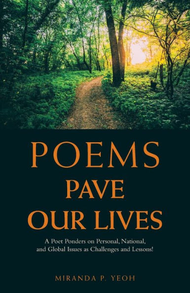 Poems Pave Our Lives: A Poet Ponders On Personal, National, And Global Issues As Challenges And Lessons!