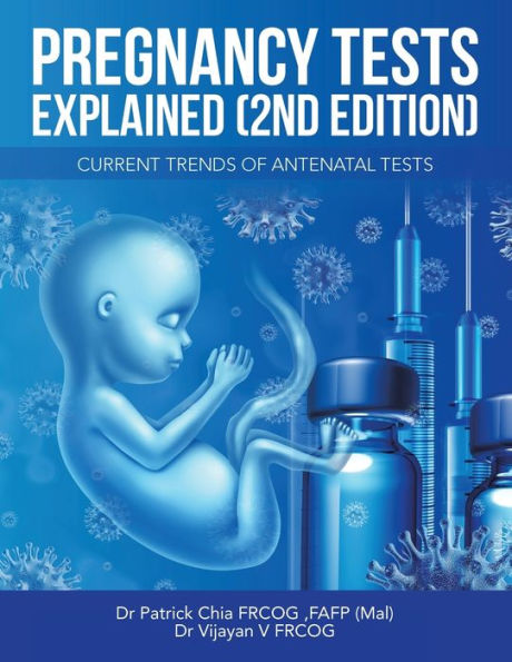 Pregnancy Tests Explained: Current Trends Of Antenatal Tests