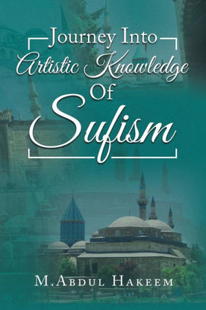 Journey Into Artistic Knowledge Of Sufism