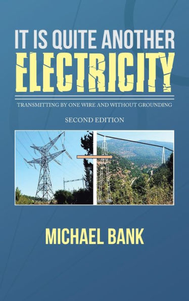 It Is Quite Another Electricity: Transmitting By One Wire And Without Grounding