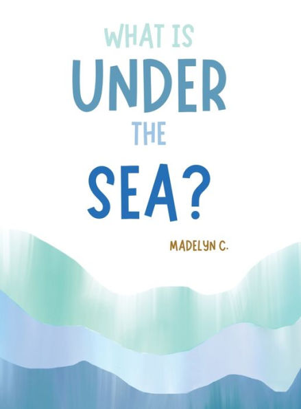 What Is Under The Sea?