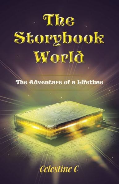 The Storybook World: The Adventure Of A Lifetime