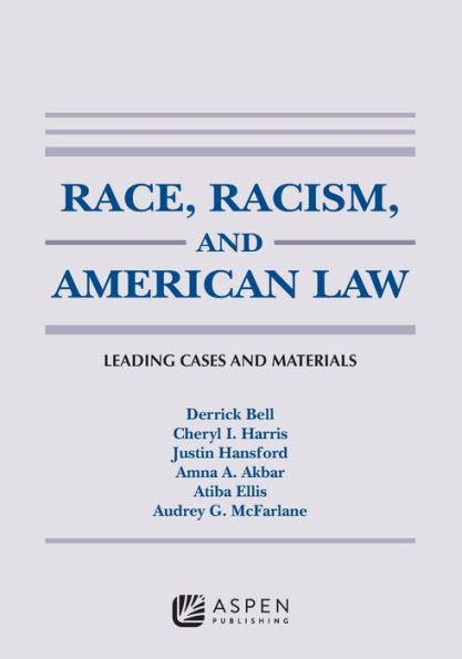 Race, Racism, And American Law: Leading Cases And Materials, 2023 (Supplements)