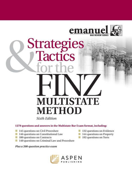 Strategies & Tactics For The Finz Multistate Method (Bar Review)