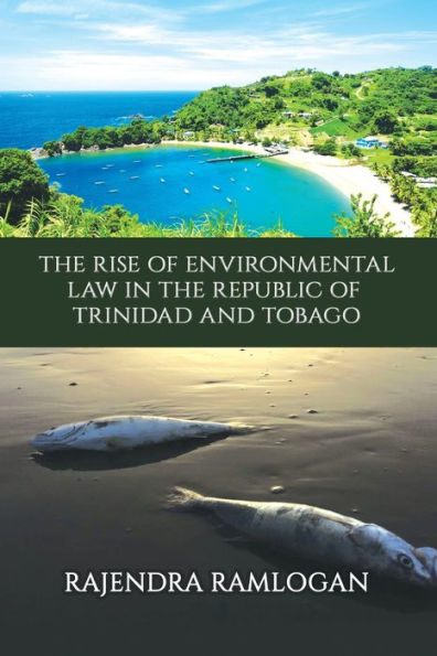 Developing Environmental Law And Policy In The Republic Of Trinidad And Tobago