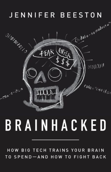 Brainhacked: How Big Tech Trains Your Brain To Spend—And How To Fight Back
