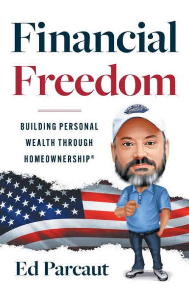 Financial Freedom: Building Personal Wealth Through Homeownership