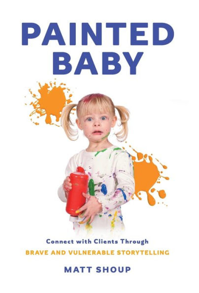 Painted Baby: Connect With Clients Through Brave And Vulnerable Storytelling