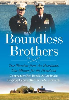 Boundless Brothers: Two Warriors From The Heartland, One Mission For The Homeland