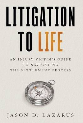 Litigation To Life: An Injury Victim'S Guide To Navigating The Settlement Process