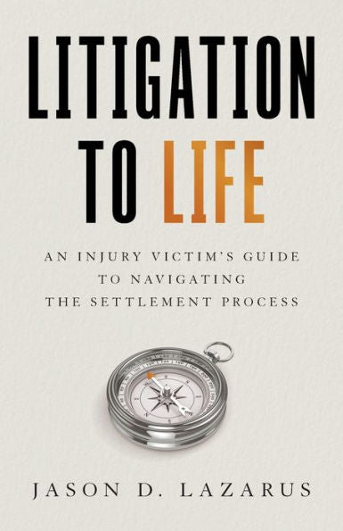 Litigation To Life: An Injury Victim’S Guide To Navigating The Settlement Process