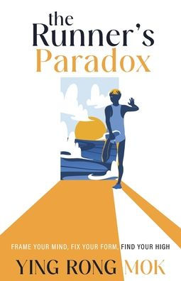 La paradoja del corredor: enmarca tu mente, fija tu forma, encuentra tu euforia