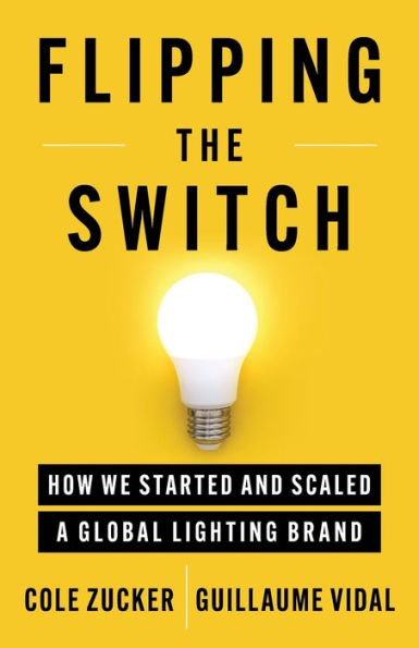 Flipping The Switch: How We Started And Scaled A Global Lighting Brand