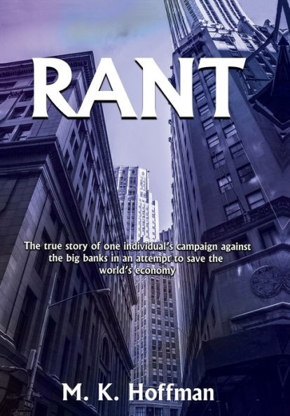 Rant: The Story Of One Man'S Attempt To Save The World'S Economy