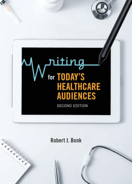 Writing For Today’S Healthcare Audiences - Second Edition