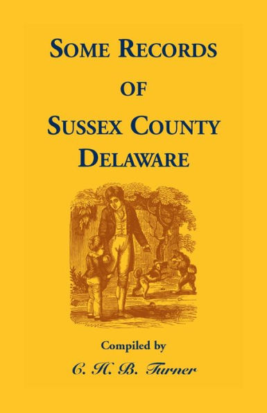 Some Records Of Sussex County, Delaware