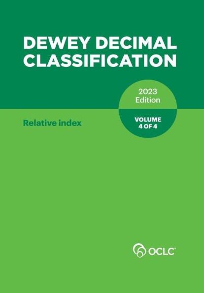 Dewey Decimal Classification, 2023 (Relative Index) (Volume 4 Of 4)