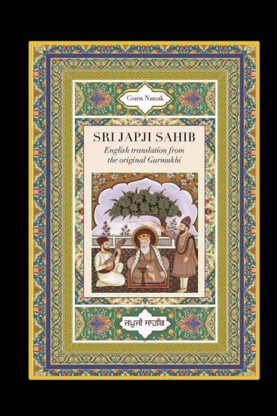 Sri Japji Sahib: English Translation From The Original Gurmukhi