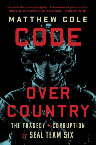 Code Over Country: La tragedia y la corrupción del Seal Team Six