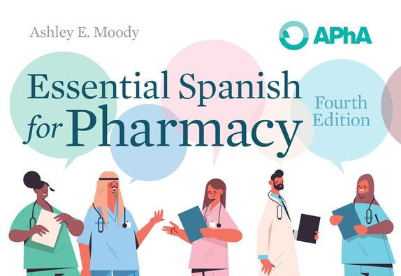 Essential Spanish For Pharmacy (English And Spanish Edition)