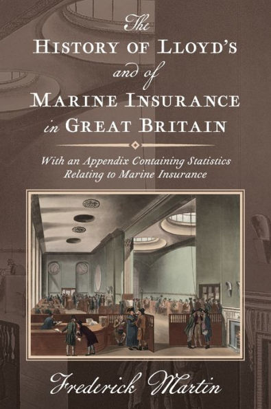 The History Of Lloyd'S And Of Marine Insurance
