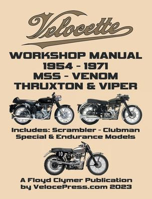 Velocette 500Cc & 350Cc Mss, Venom, Thruxton & Viper 1954-1971 Workshop Manual & Illustrated Parts Manual