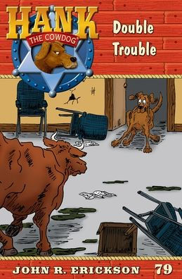 Double Trouble: Hank The Cowdog Book 79