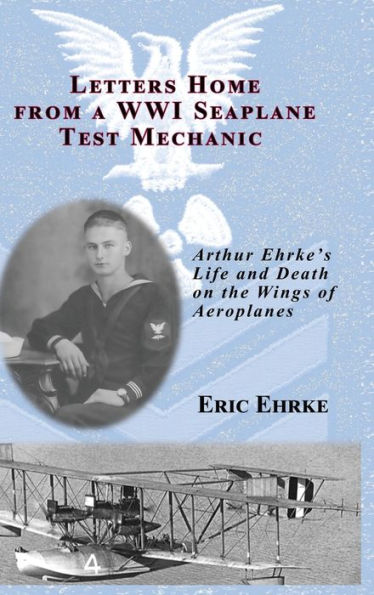 Letters Home From A Wwi Seaplane Test Mechanic (Hc)