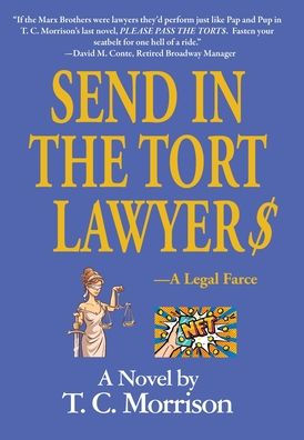 Send In The Tort Lawyer$-A Legal Farce
