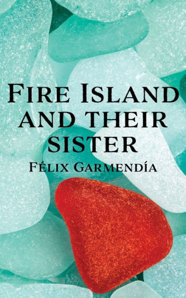Fire Island And Their Sister
