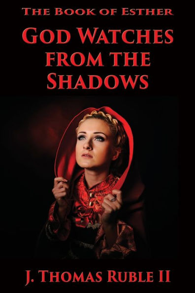 El libro de Ester: Dios observa desde las sombras