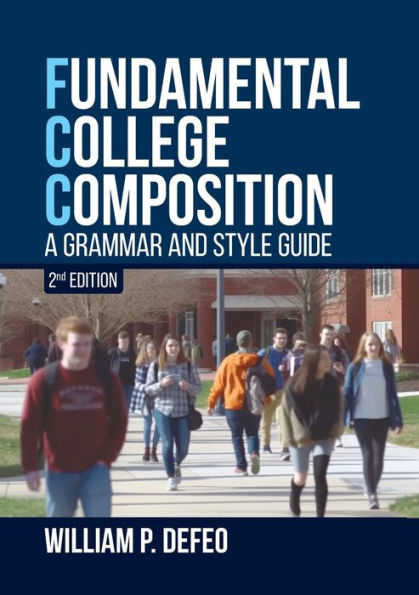 Fundamental College Composition: A Grammar And Style Guide (2Nd Edition)