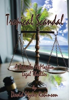 Tropical Scandal - A Pancho Mcmartin Legal Thriller