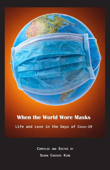 Cuando el mundo usaba máscaras: vida y amor en los días de Covid-19 (breve y dulce)