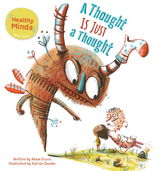 A Thought Is Just A Thought (Healthy Minds, 4)