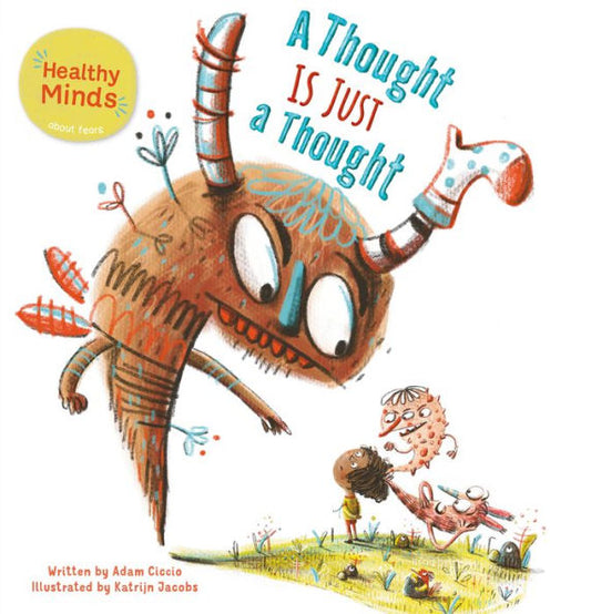 A Thought Is Just A Thought (Healthy Minds, 4)