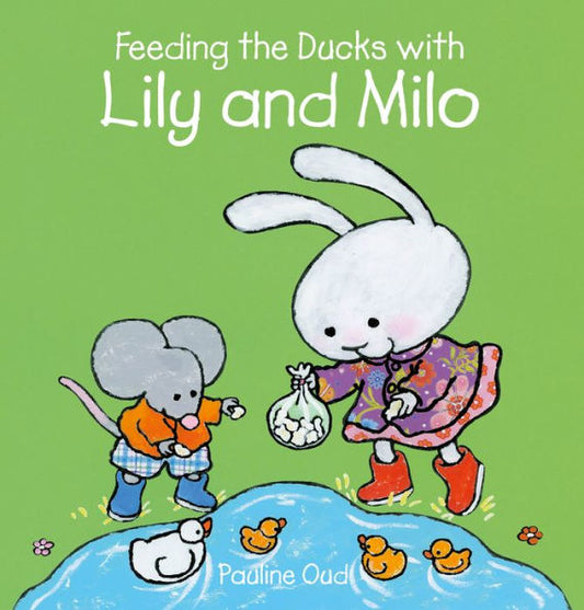 Feeding The Ducks With Lily And Milo (Lily And Milo, 11)