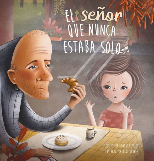 El Señor Que Nunca Estaba Solo (Spanish Edition)